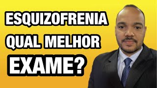 ESQUIZOFRENIA: Qual o tipo de exame para detectar a esquizofrenia?