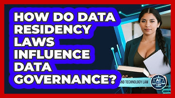 How Do Data Residency Laws Influence Data Governance?