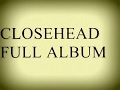 download CLOSEHEAD All the Best Songs FULL ALBUM - Revan download CLOSEHEAD All the Best Songs FULL ALBUM - Revan