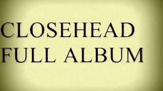 CLOSEHEAD All the Best Songs FULL ALBUM