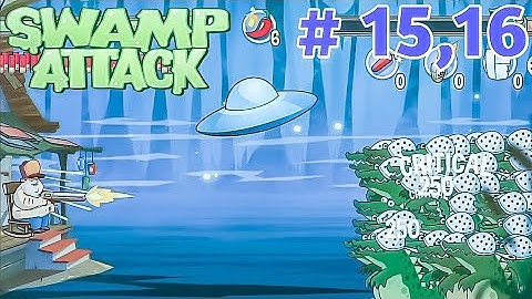 Swamp Attack Episode 1 Level 15 & 16