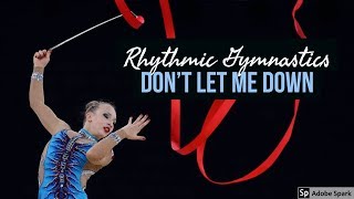 Rhythmic Gymnastics Training- Don't Let Me Down |HD|
