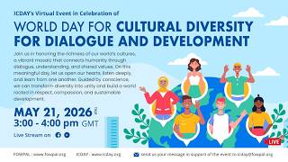 ICDAY's Virtual Event: the World Day for Cultural Diversity for Dialogue and Development, 5/21/26
