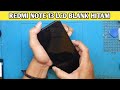 SERVIS HP REDMI NOTE 11 LCD BLANK HITAM‼️LAYAR TIDAK TAMPIL GAMBAR