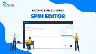 [REN SEO] - HƯỚNG DẪN SỬ DỤNG TÍNH NĂNG SPIN CONTENT
