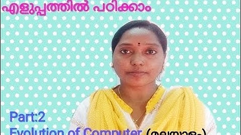 PLUS ONE : COMPUTER  SCIENCE. CHAPTER - 1 PART - 2 : EVOLUTION OF COMPUTER  (മലയാളം) state syllabus