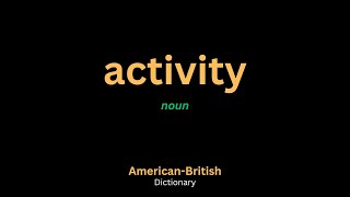 Activity Meaning | Activity Definition in English | Oxford Dictionary 3000 and 5000