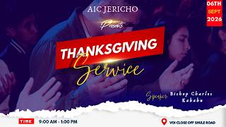 AIC JERICHO || THANKSGIVING SERVICE || 30.08.2026.
