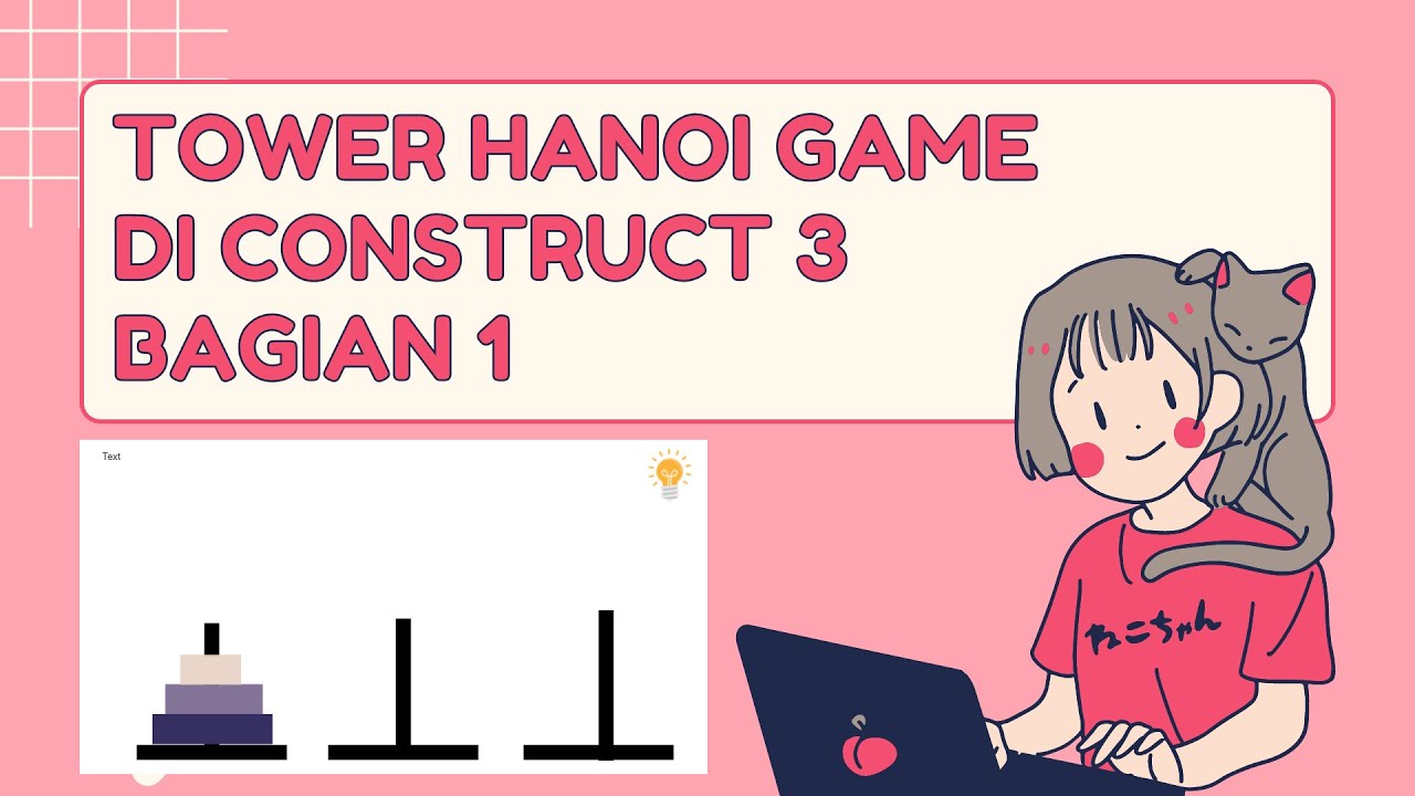 Membuat Game Tower Hanoi dengan Construct 3 Bagian 1 - YouTube