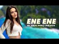 Elsen Pro - Ene Ene