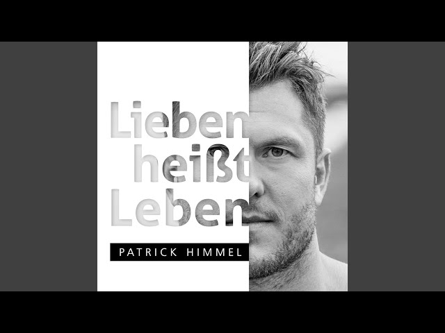 Patrick Himmel - Lieben Heisst Leben