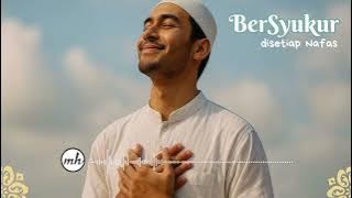 BERSYUKUR DISETIAP NAFAS | ARABIC SONG 2025