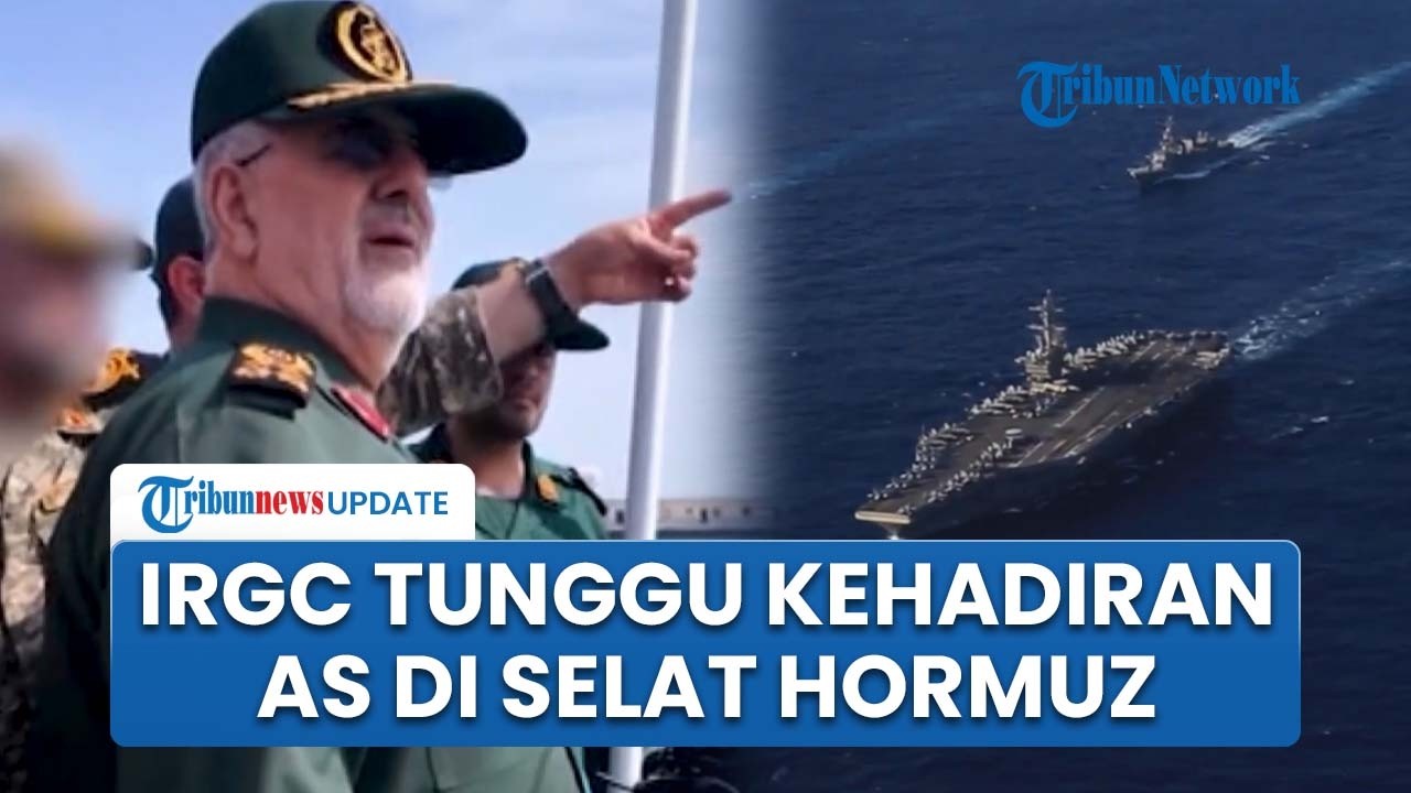 IRGC Tantang Rencana AS Kawal kapal Tanker di Selat Hormuz: Kami Tunggu Kehadiran Mereka