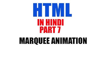 HTML in Hindi:Part 7:Marquee Animation