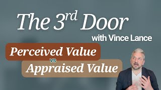 The Truth About Home Valuations: Perceived Value vs Appraisal Value