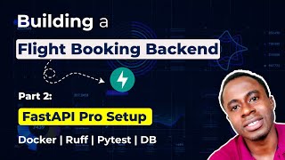 Docker, PostgreSQL, Linting & Pytest setup | FastAPI Flight Booking Backend | Day-2