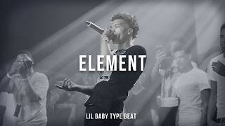 Lil Baby Type Beat - "Element" | Lil Durk Type Beat