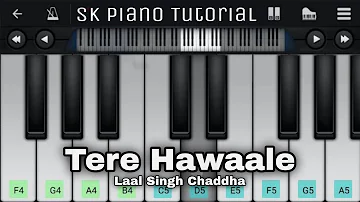 Tere Hawaale - Laal Singh Chaddha | Aamir, Kareena | Arijit, Shilpa | Perfect Piano | Easy Tutorial