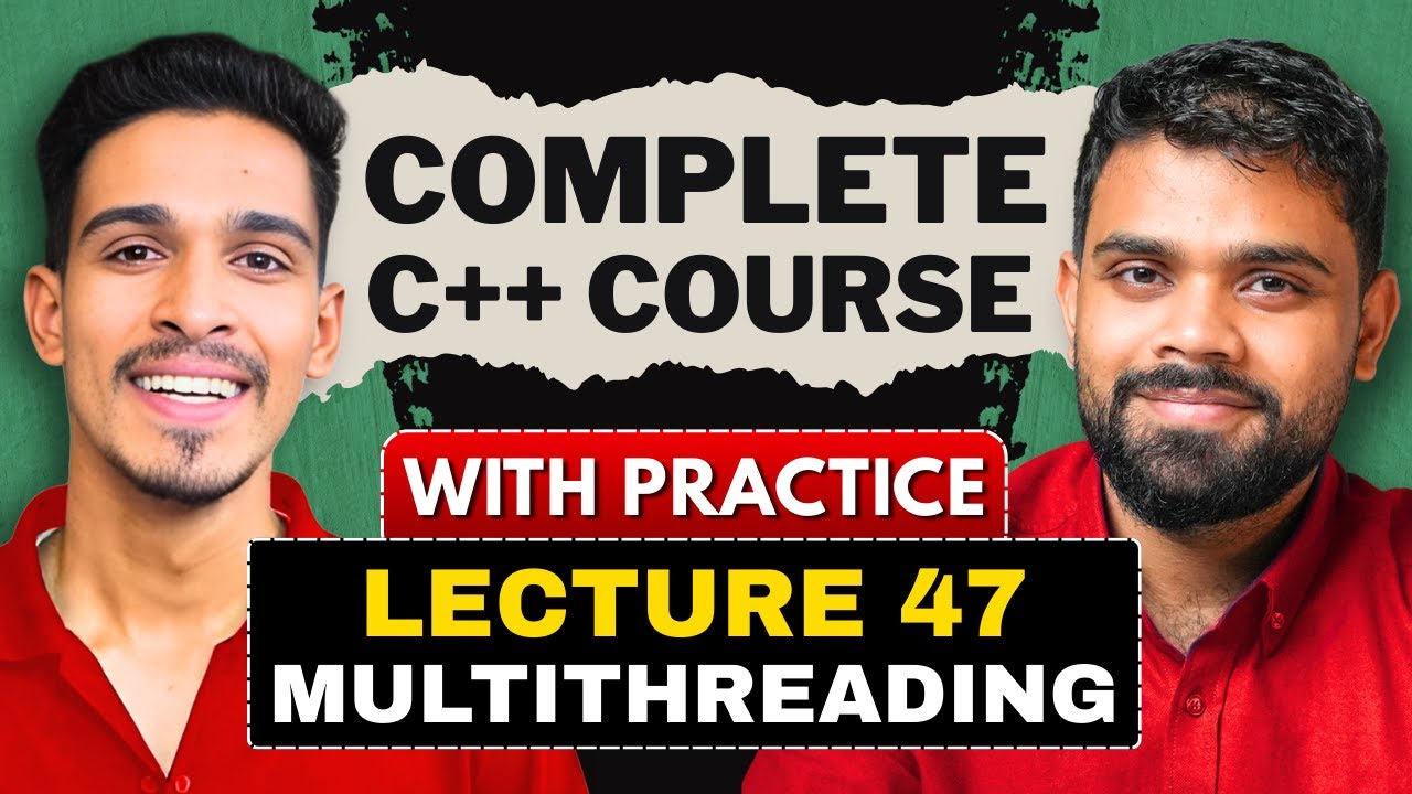 lec 47 | Multithreading in C++ | C++ Complete Course | LearnYard - YouTube