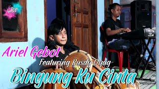Bingung Ku Cinta (Ayu Rusdy) || Ariel Gebot Featuring Rusdy Oyag (Ayahnya)