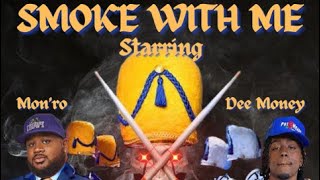 FMGDEE - Smoke Wit Me ft. Mon’ro