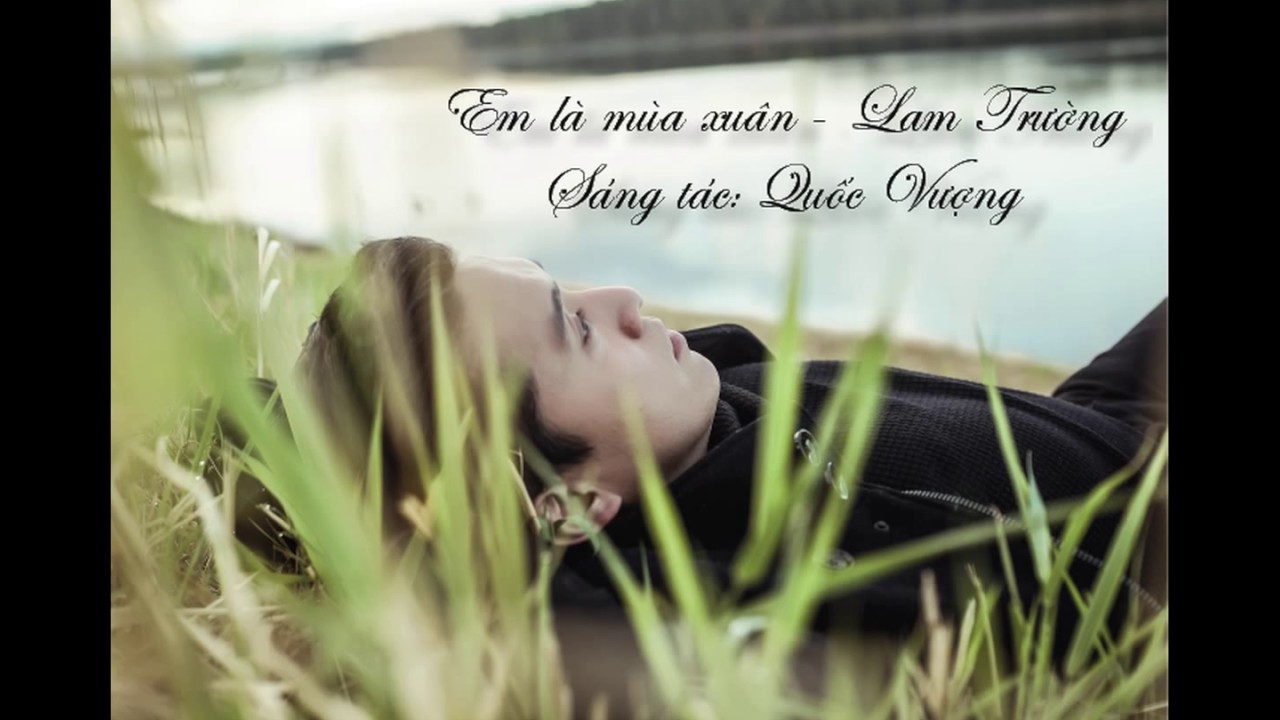 Em là mùa xuân - Lam Trường