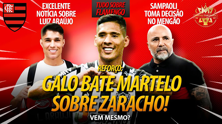 ZARACHO: GALO BATE MARTELO SOBRE NEGOCIAÇÃO! EXCELENTE NOTÍCIA NO FLAMENGO! SAMPAOLI TOMA DECISÃO E+