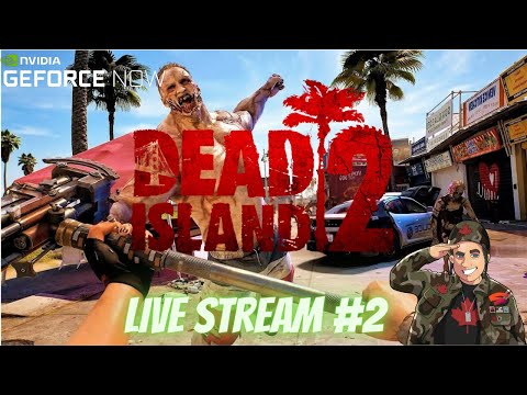 Dead Island 2 live stream #2 on GeForce NOW Ultimate RTX 4080 #DeadIsland2 #DeadIsland #Deepsilver