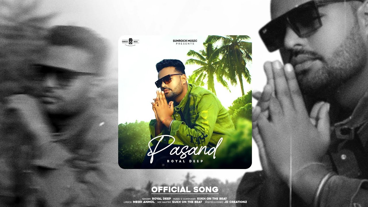 Pasand (official audio) | Royal Deep | Sukh On The Beat | Megh Anmol |New punjabi Song 2022