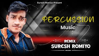 Percussion Music 2k26 | Remix Dj Suresh Romiyo 