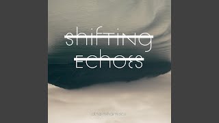 Shifting Echoes