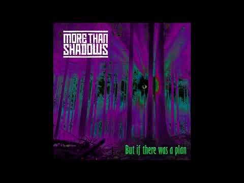 More Than Shadows - But If There Was A Plan (2024) (Full EP)