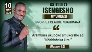 10-05-2024 || ISENGESHO RY'UMUNSI - PROPHET CLAUDE NDAHIMANA