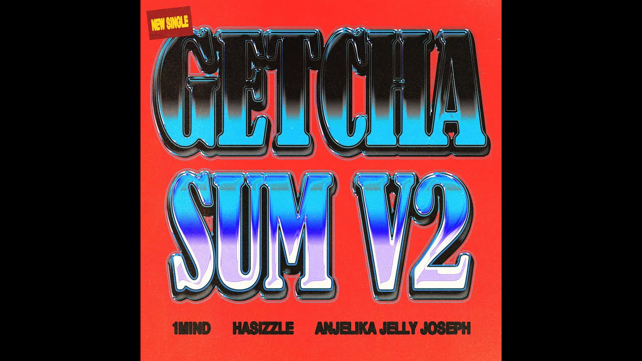1Mind HaSizzle Anjelika Jelly Joseph Getcha Sum V2 YouTube