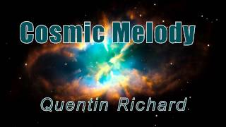 Quentin Richard  Cosmic Melody