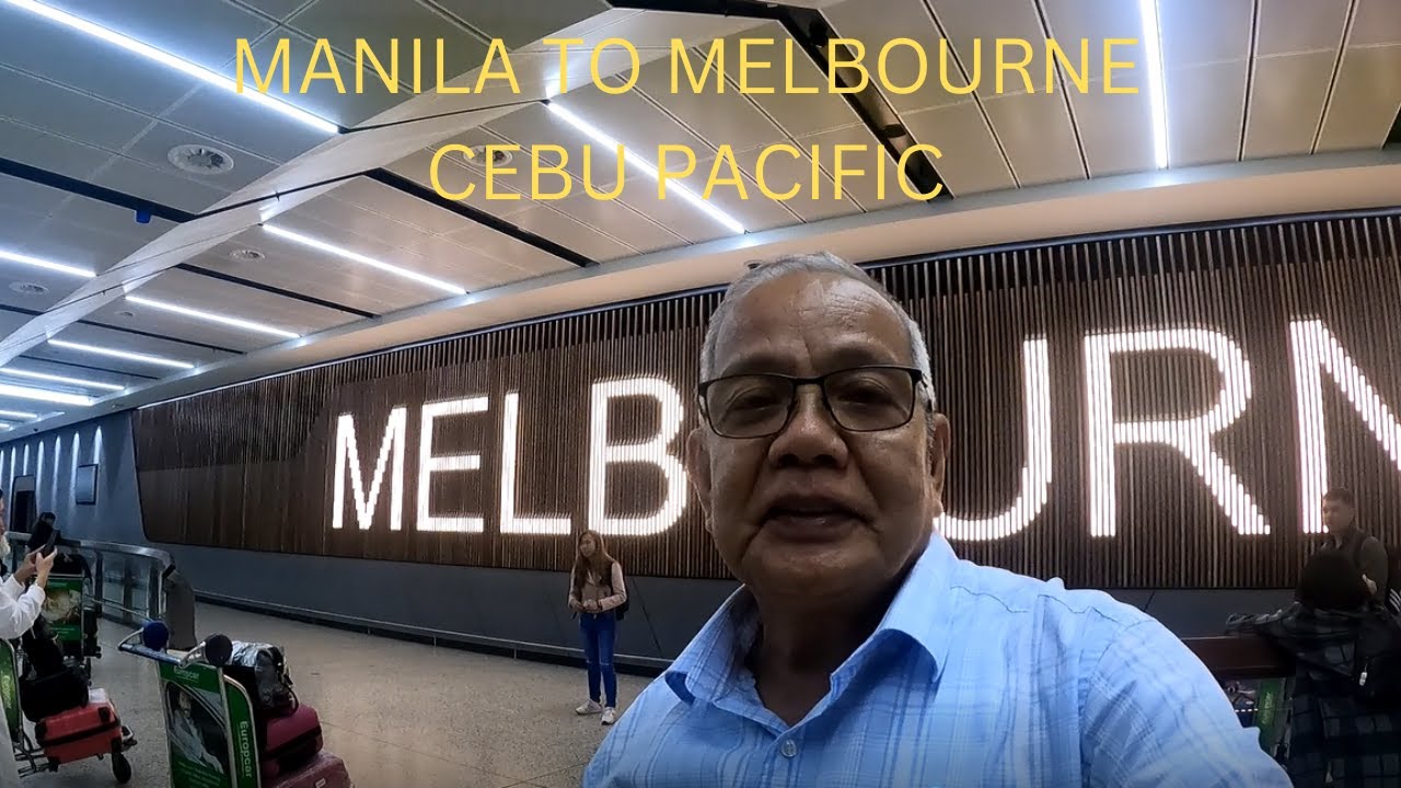 CEBU PACIFIC MANILA TO MELBOURNE YouTube CEBU PACIFIC MANILA TO MELBOURNE YouTube