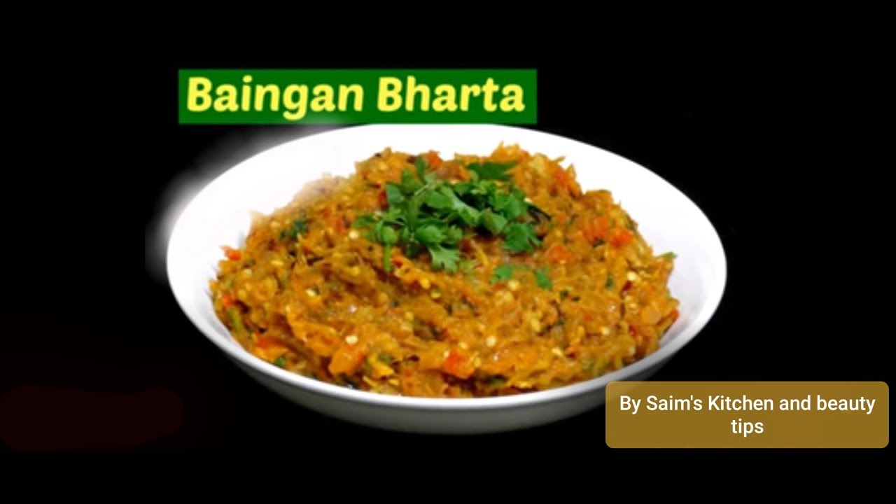 Baingan Bharta Recipe Roasted Eggplant Eggplant Recipe Baingan Bharta by Saim's kitchen