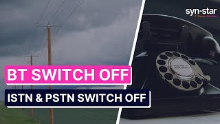 ISDN and PSTN Switch Off