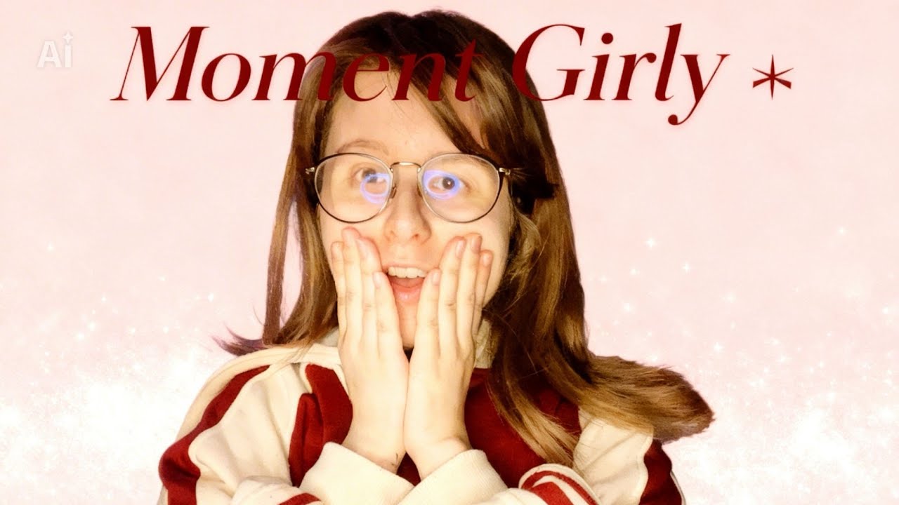 ASMR Girl Time 💕✨️ | Moment Doux & Relaxant 