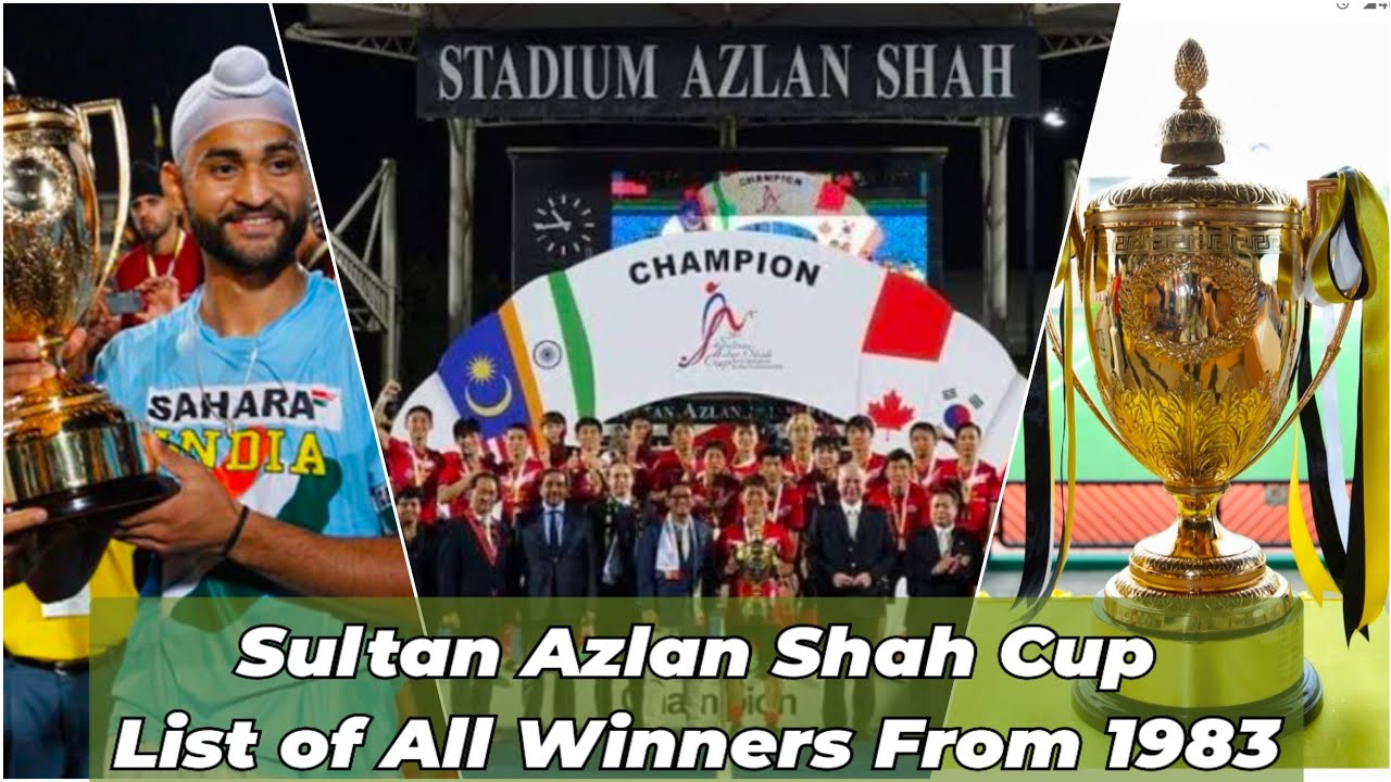 Sultan Azlan Shah cup winners list from 1983 to 2019