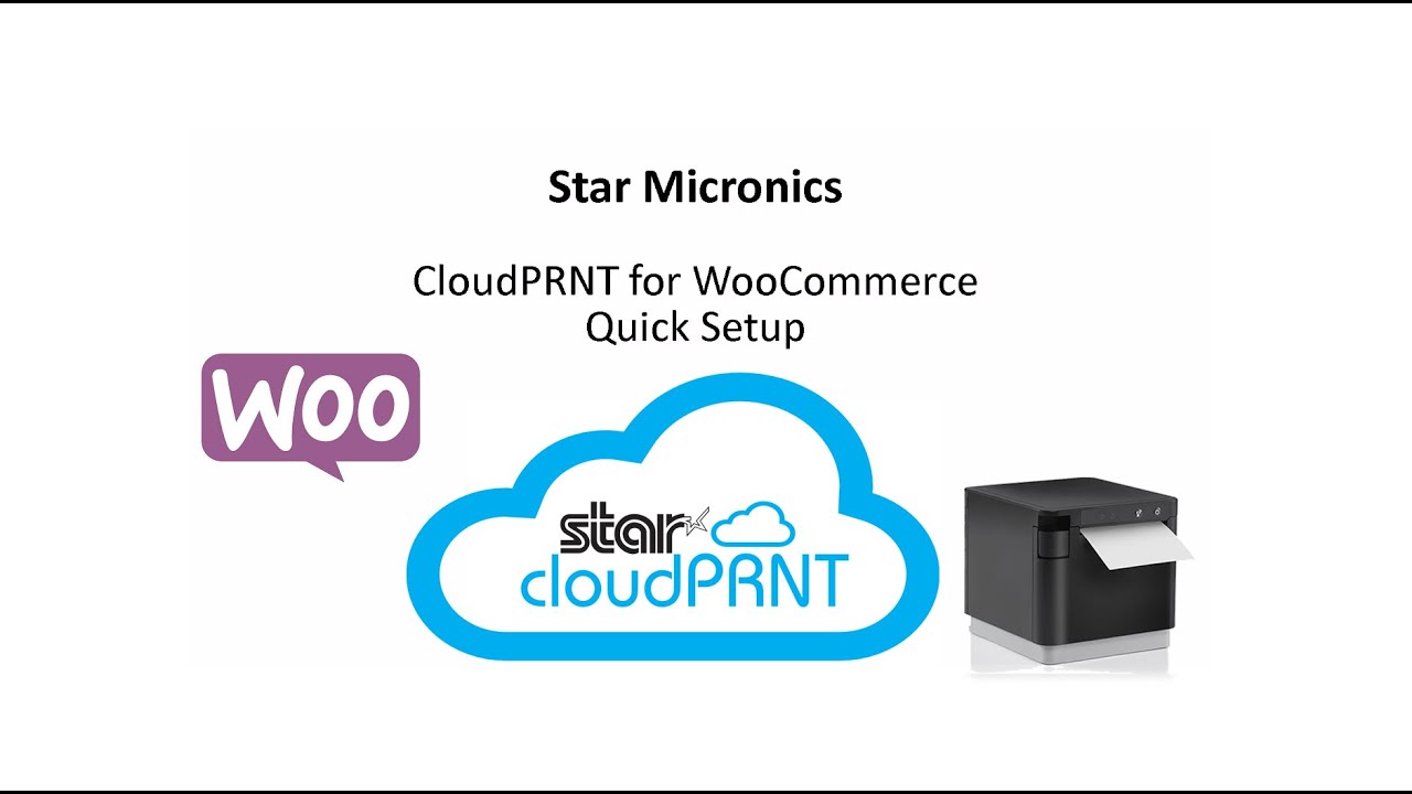 Star for WooCommerce Setup. Print WooCommerce Orders and Receipts. -