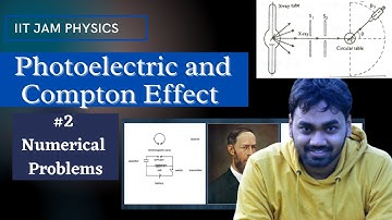 Photoelectric and Compton Effect  || #2 Numerical Problems || IIT JAM 2023