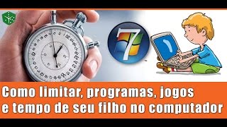 Como Limitar O Tempo, Jogos E Programas Que Seu Filho Usa No Computador