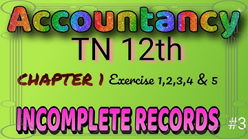 TN 12th ACCOUNTANCY || Incomplete records Ex 1,2,3,4,5|| statement of profit or loss|| 12th accounts
