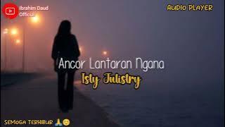 Ancor Lantaran Ngana Isty Julistry Cover by Ibarahim Daud