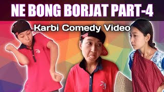 NE BONG BORJAT PART-4 || Karbi Comedy Video || By Tissopi Entertain