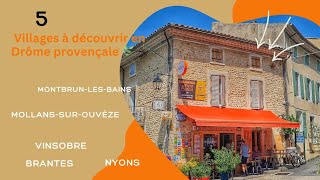 5 villages a visiter en Drôme provençale / Discover The Top 5 Must-see Villages In Drôme Provençale