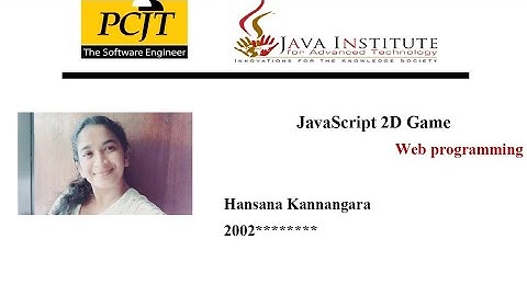 JavaScript 2D Game Development | Java Institute | Hansana Kannangara
