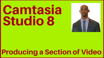 Camtasia Studio 8 - Producing a section of video on the timeline