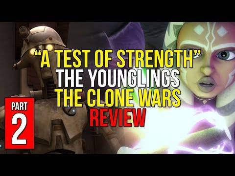 A Test of Strength REVIEW - The Younglings Arc [PART 2] - Star Wars: The Clone Wars